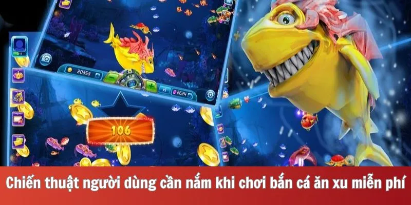 Chiến thuật người dùng cần nắm khi chơi bắn cá ăn xu miễn phí