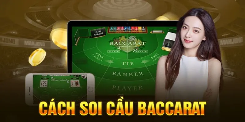 Lý do nên dùng cách soi cầu Baccarat