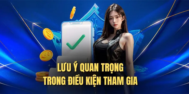 Lưu ý quan trọng mới nhất về ​​điều kiện tham gia